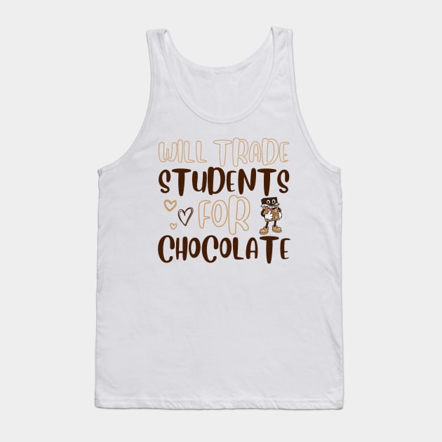 Will Trade Students For Chocolate Teacher Valentines Day Tank Top by jadolomadolo